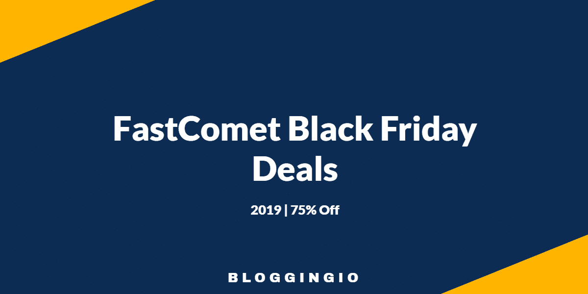 Fastcomet Black Friday Deals 2019 Flat 75 Off Images, Photos, Reviews