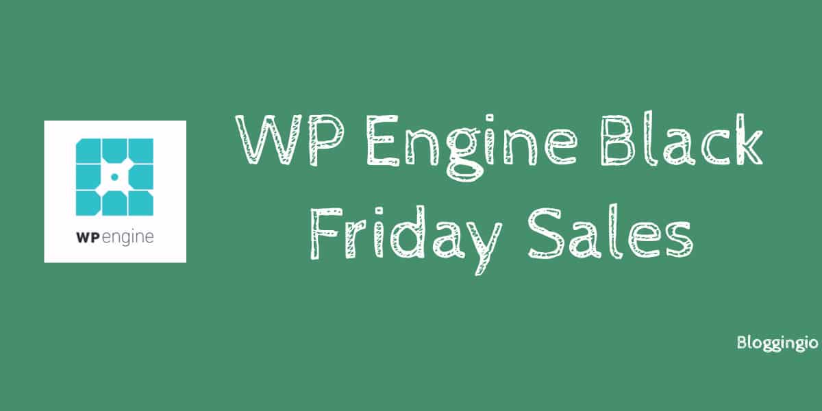 WPEngine Black Friday Deals 2022 (Save Up to $872) - What Date Is Black Friday Deals 2022