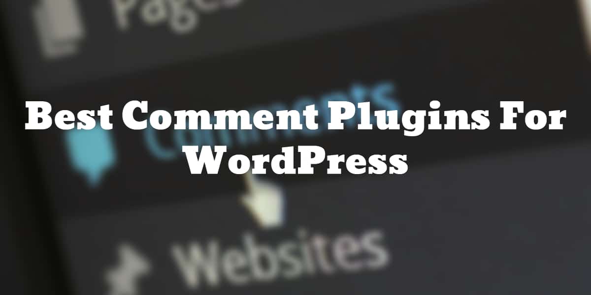 Best WordPress Comments Plugins