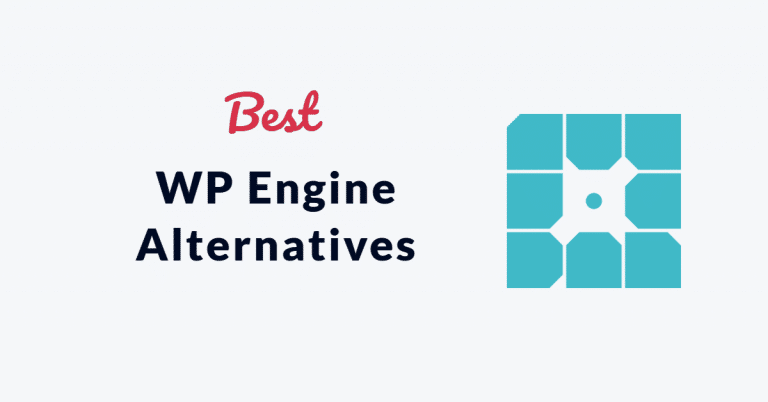 7 Best WPEngine Alternatives (Cheaper & Faster) 2022 – Which Is Right For You?