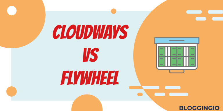 Cloudways vs Flywheel: Which is Best of Two? (2022)