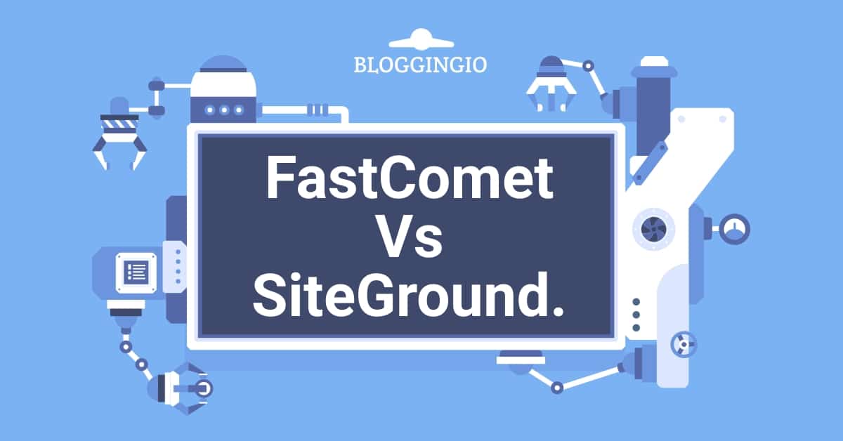FastComet Vs SiteGround