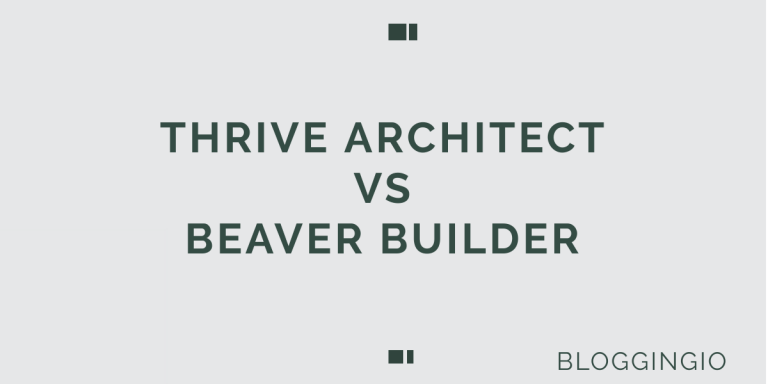 Thrive Architect Vs Beaver Builder: Best of Two?