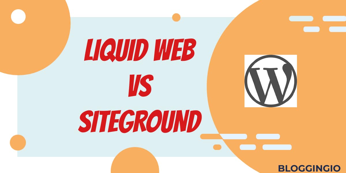 Liquid Web Vs SiteGround