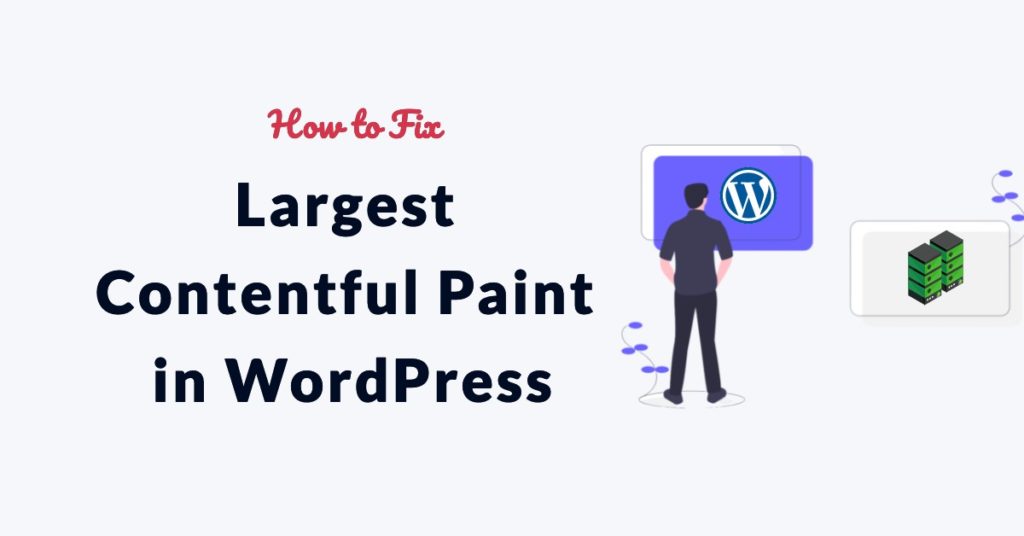 How to Improve "Largest Contentful Paint" in WordPress 1