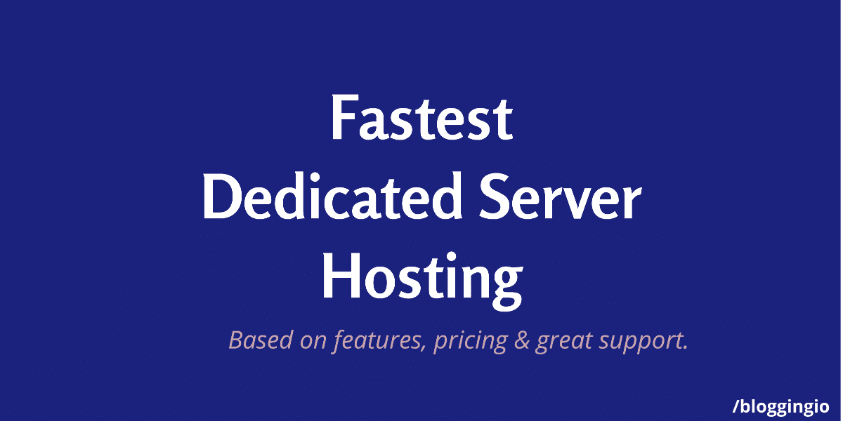 Fastest Dedicated Server Hosting