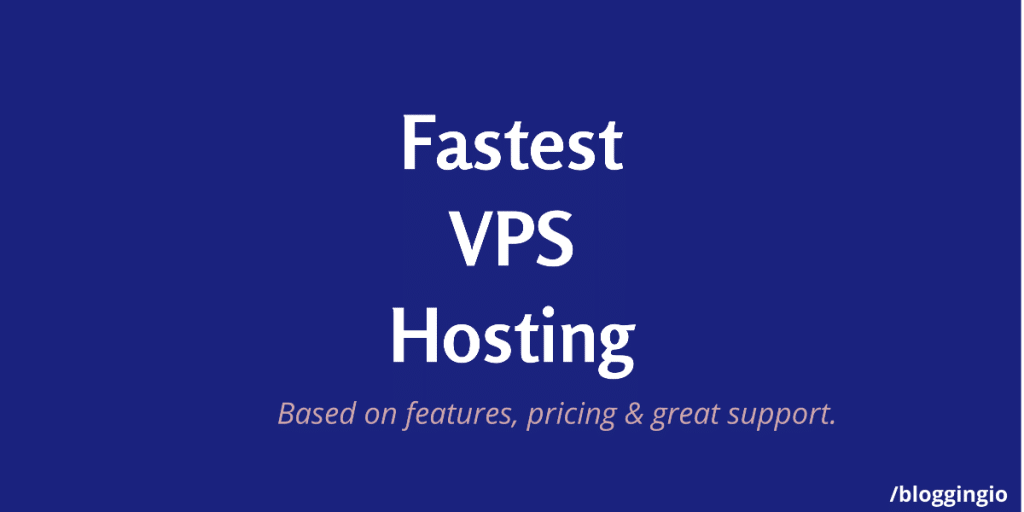 Fastest VPS Hosting