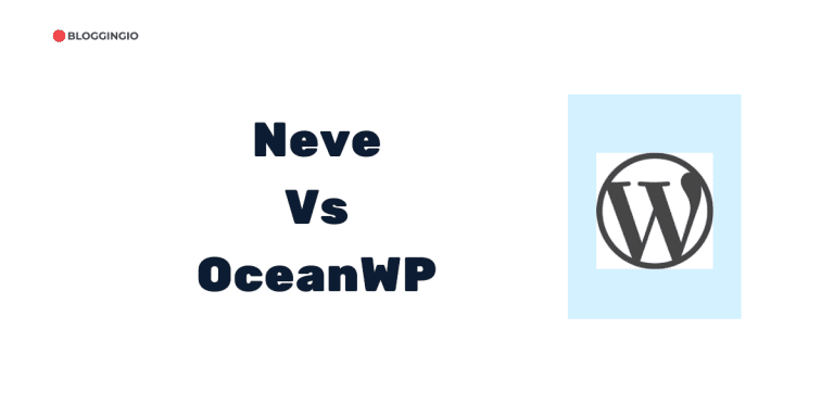 Neve Vs OceanWP: Which Theme is Best Now?