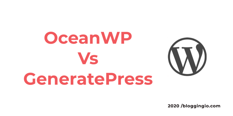 OceanWP vs GeneratePress Comparison 2023 – Which Theme is Best For You?