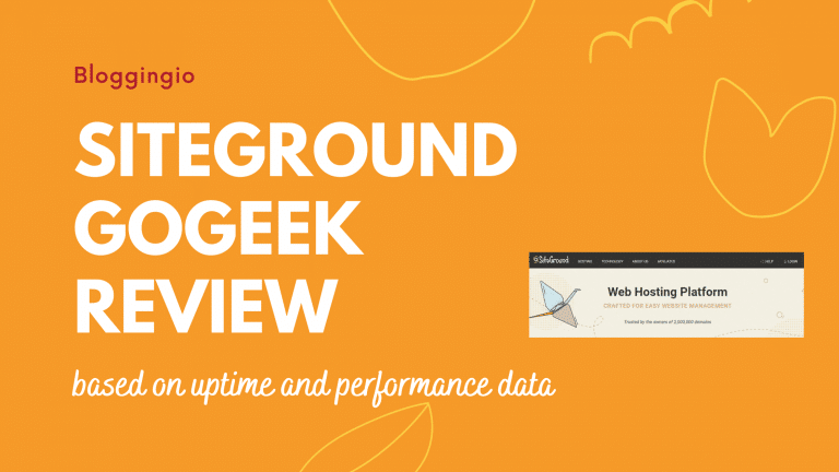 SiteGround GoGeek Review 2022: Data-Backed Approach