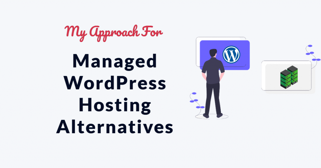 Managed WordPress Hosting Alternatives