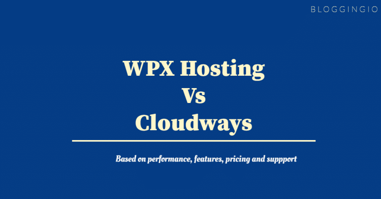 WPX Hosting Vs Cloudways Comparison 2022 – Which WP Host is Good?