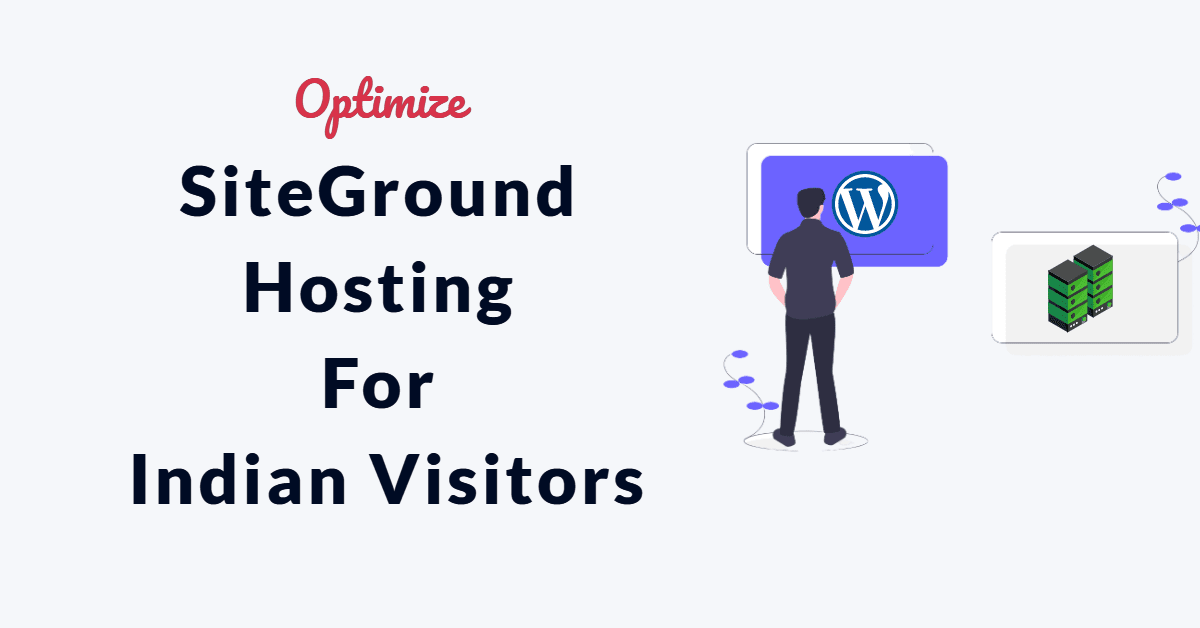 Optimize SiteGround for Indian Visitors