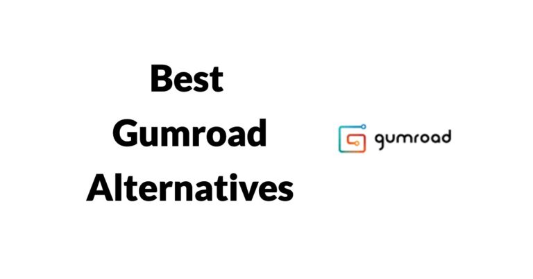 8 Best Gumroad Alternatives 2023 (Free + Premium) – Which is Best For You?