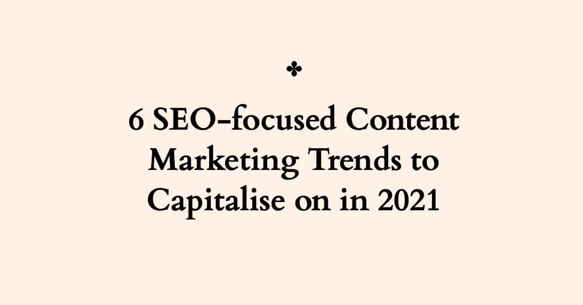 SEO Focused Content Marketing Trends