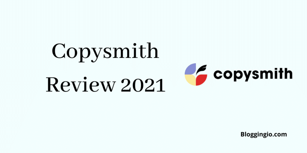 Copysmith AI Review 2022 - Is this Writing Tool Really Effective? 1