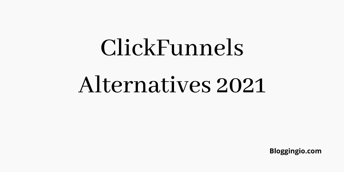 10 Best ClickFunnels Alternatives For 2022 1