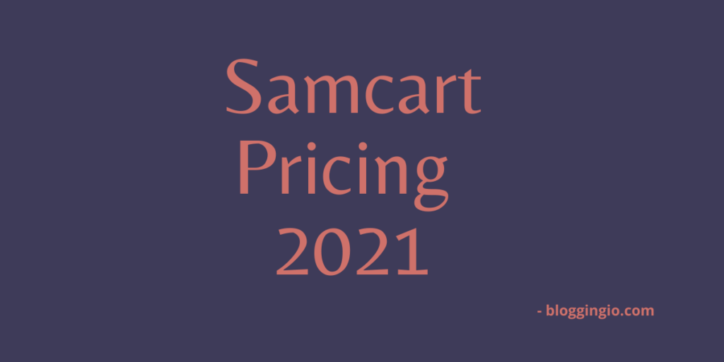 Samcart Pricing 2022 - Is It Affordable To Choose? 1