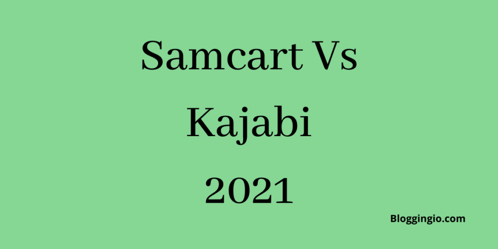 Samcart Vs Kajabi Comparison 2022 - Which is the Best Ecommerce Software? 1