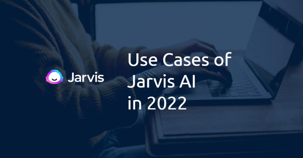 What are the Use Cases of Jasper AI in 2022? 1