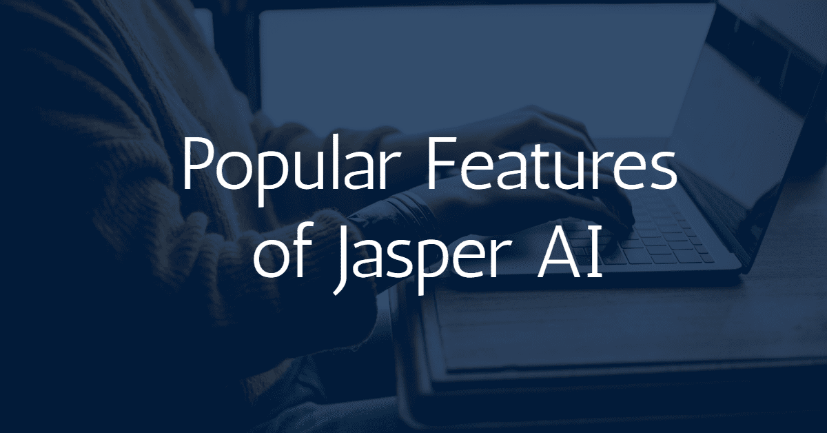 Popular Features of Jasper AI