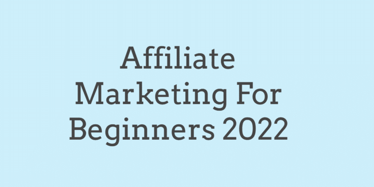 Affiliate Marketing For Beginners 2023 – How To Start Yours?