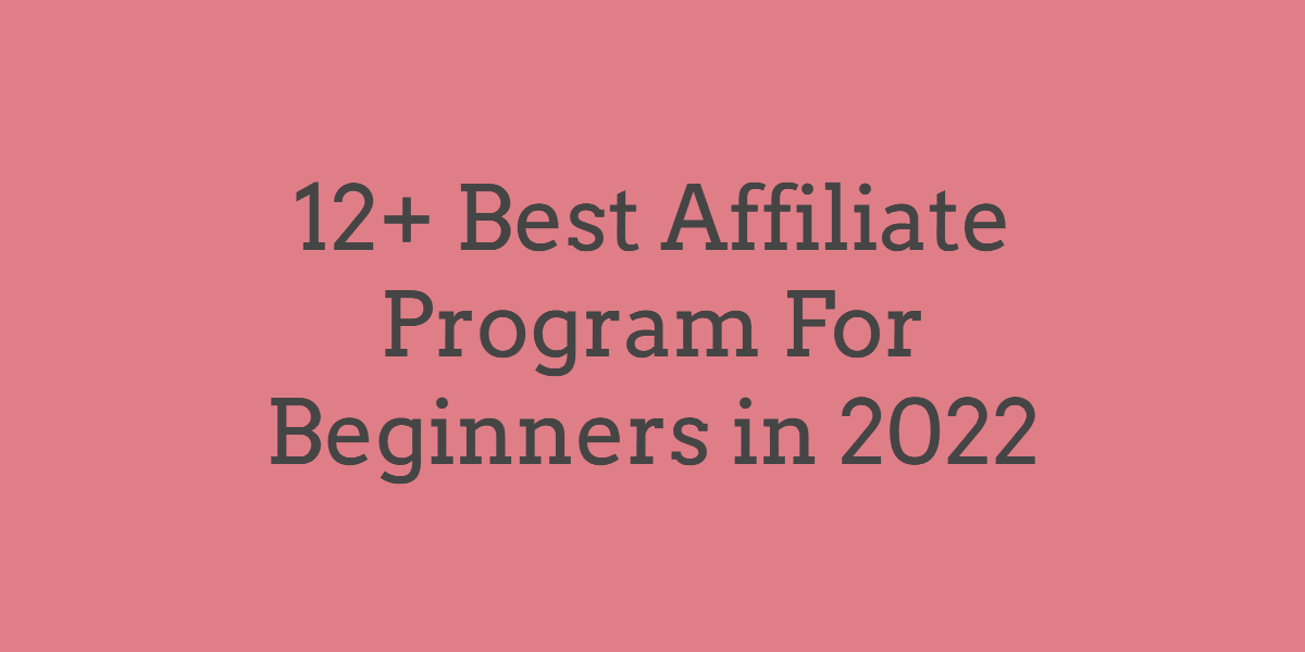 Best Affiliate Program For Beginners