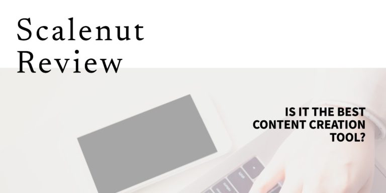 Scalenut Review 2023 – Is It The Best Content Creation Tool?