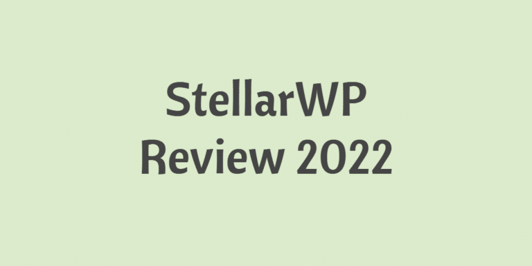 StellarWP Review 2023 – Does It Do Any Good For Your Brand?
