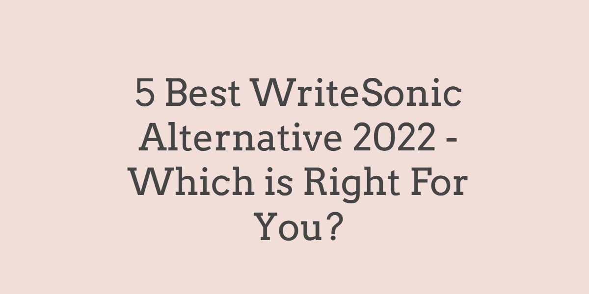 Writesonic Alternative