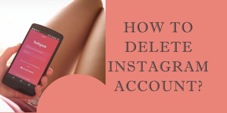 How Do You Delete Instagram Account In 2023?