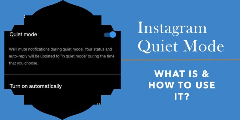Instagram Quiet Mode – What Is & How To Use It?