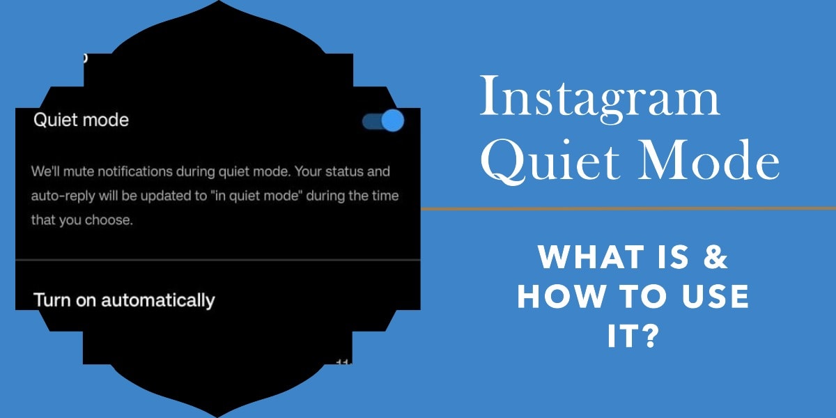 Instagram Quiet Mode