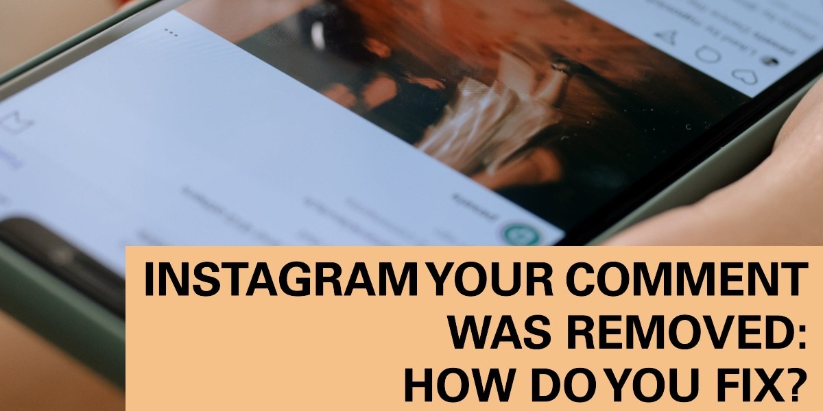 Instagram Your Comment Was Removed