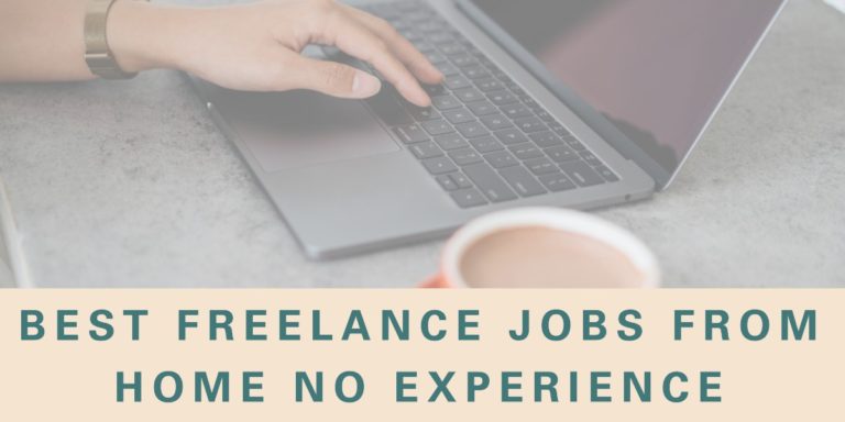12 Best Freelance Jobs From Home No Experience