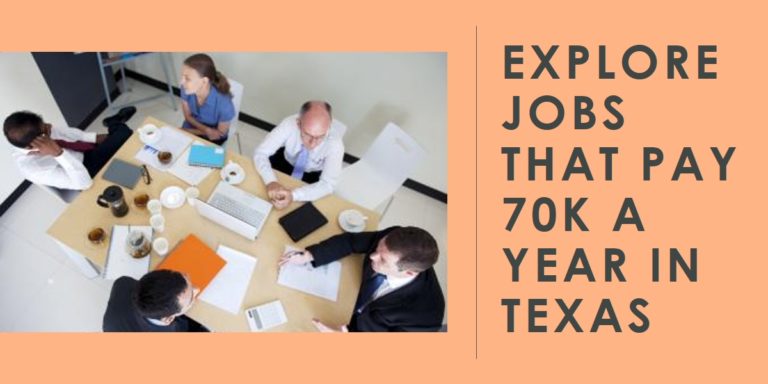 12 Jobs That Pay 70k A Year In Texas – Check Out