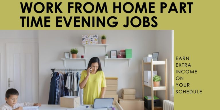 6 Work from Home Part Time Evening Jobs To Earn Extra Income